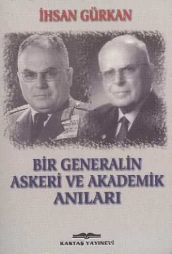 Bir Generalin Askeri ve Akademik Anıları