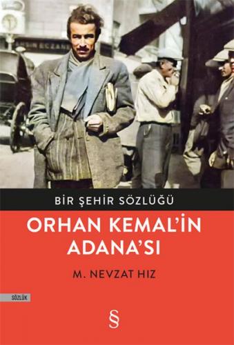 Bir Sehir Sözlügü Orhan Kemal'in Adanasi