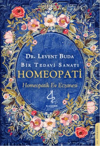 Bir Tedavi Sanatı Homeopati Homeopatik Ev Eczanesi