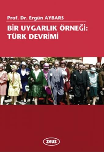 Bir Uygarlık Örneği -Türk Devrimi