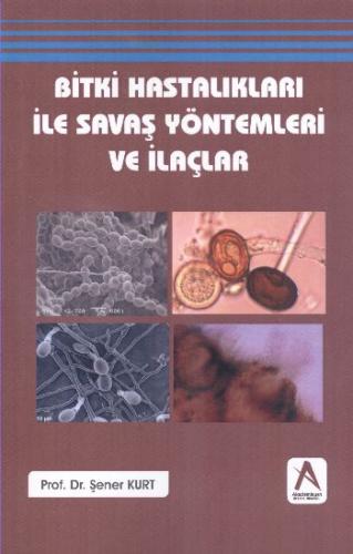 Bitki Hastaliklari ile Savas Yöntemleri ve Ilaçlar