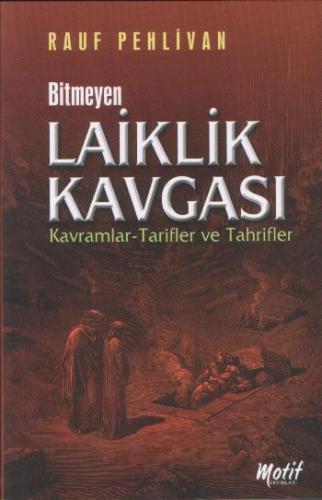 Bitmeyen Laiklik Kavgasi / Kavramlar Tarifler ve Tahrifler