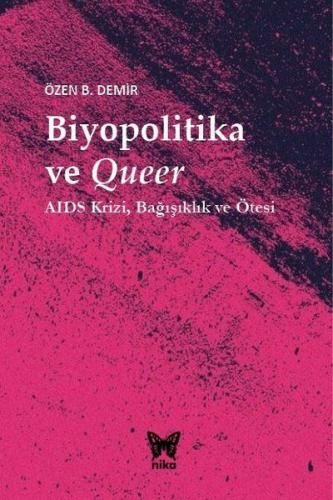 Biyopolitika ve Queer AIDS Krizi Bağışıklık ve Ötesi