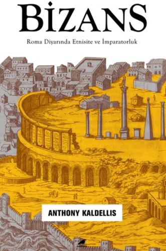 Bizans Roma Diyarında Etnisite ve İmparatorluk