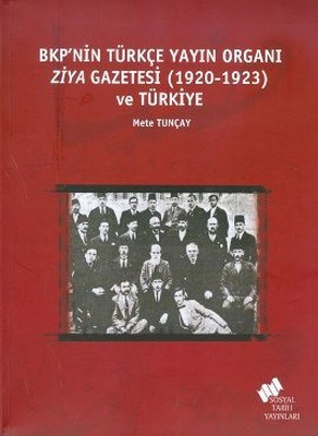 BKP'nin Türkçe Yayin Organi Ziya Gazetesi (1920-1923) ve Türkiye