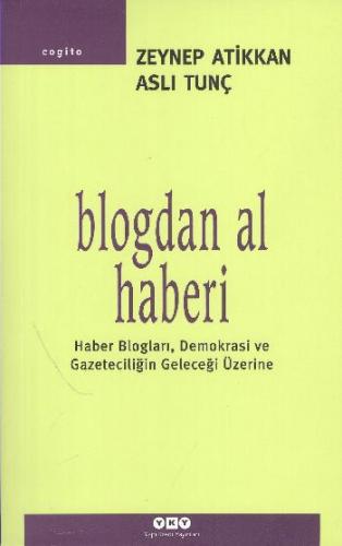 Blogdan Al Haberi Haber Bloglar,Demokrasi ve Gazeteciliğin Geleceği Üzerine