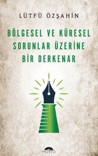 Bölgesel Ve Küresel Sorunlar Üzerine Bir Derkenar