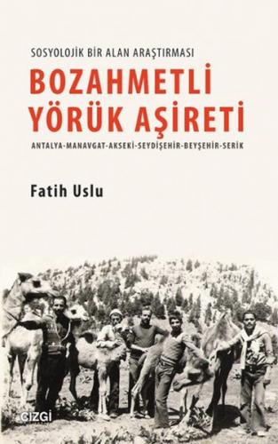 Bozahmetli Yörük Aşireti  Antalya-Manavgat-Akseki-Seydişehir-Beyşehir-Serik