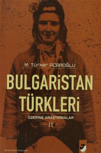 Bulgaristan Türkleri Üzerine Arastirmalar 2