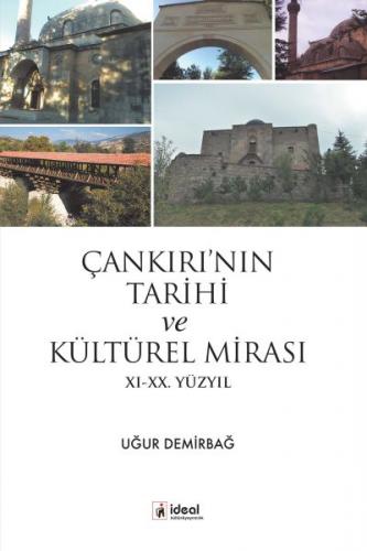 Çankırı'nın Tarihi ve Kültürel Mirası XI-XX. Yüzyıl