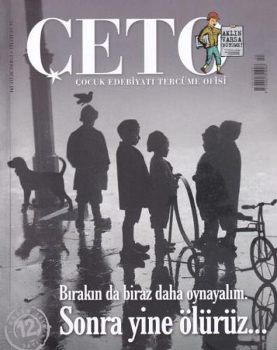 Çeto (Çocuk Edebiyati Tercüme Ofisi) Dergisi Sayi 12