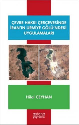 Çevre Hakkı Çerçevesinde İranın Urmiye Gölündeki Uygulamaları