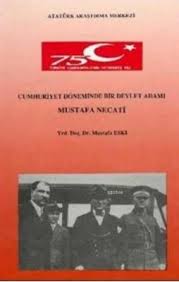Cumhuriyet Döneminde Bir Devlet Adamı Mustafa Necati