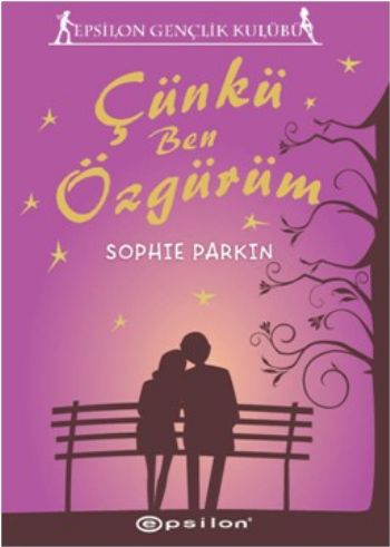 ÇÜNKÜ BEN ÖZGÜRÜM/SOPHIE PARKIN