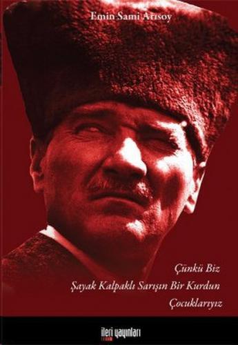 Çünkü Biz Sayak Kalpakli Sarisin Bir Kurdun Çocuklariyiz