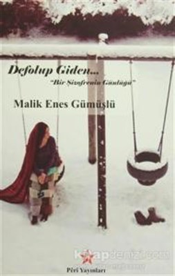 Defolup Giden Bir Şizofrenin Günlüğü
