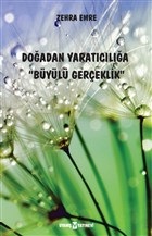 Doğadan Yaratıcılığa Büyülü Gerçeklik