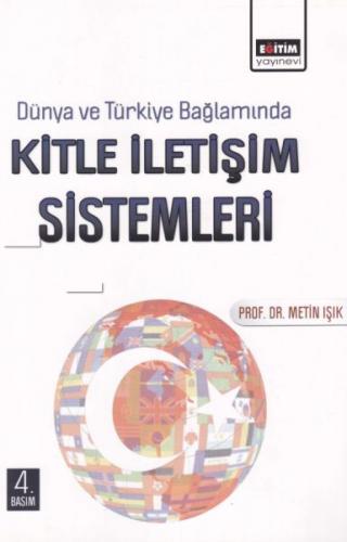 Dünya ve Türkiye Baglaminda Kitle Iletisim Sistemleri