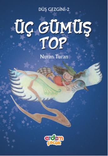 Üç Gümüş Top - Düş Gezgini 2