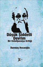 Düsk Siddetli Devrim Bir Entelijansiya Kritigi