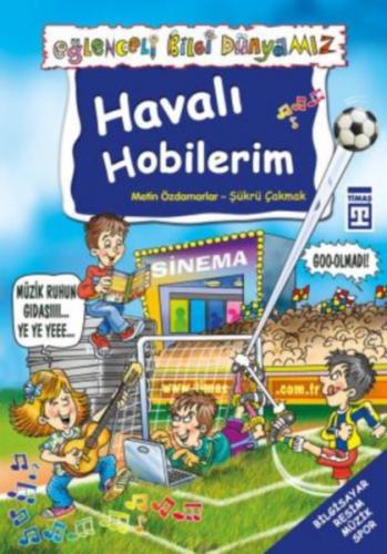 Eglenceli Bilgi Dünyamiz - Havali Hobilerim