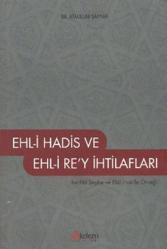 Ehl-i Hadis ve Ehl-i Re'y İhtilafları