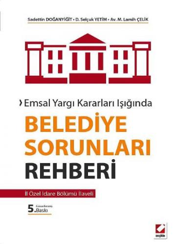 Emsal Yargi Kararlari Isiginda Belediye Sorunlari Rehberi