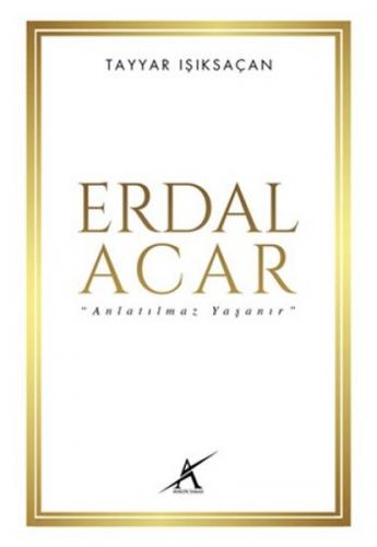 Erdal Acar Anlatilmaz Yasanir