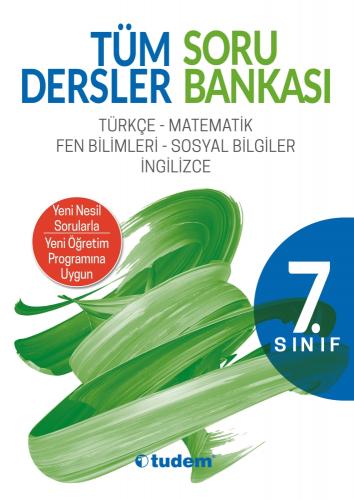 TUDEM 7.SINIF TÜM DERSLER SORU BANKASI