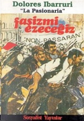Fasizmi EzecegizEk: Le Pasionaria / Onurlu Bir Yasam