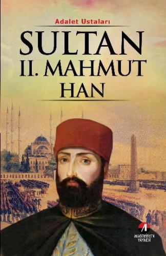 Sultan II.Mahmut Han Adalet Ustalari