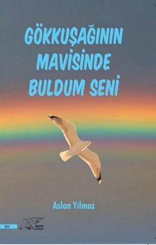 Gökkuşağının Mavisinde Buldum Seni Gökkuşağının Mavisinde Buldum Seni