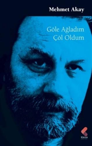 Göle Ağladım Çöl Oldum Göle Ağladım Çöl Oldum