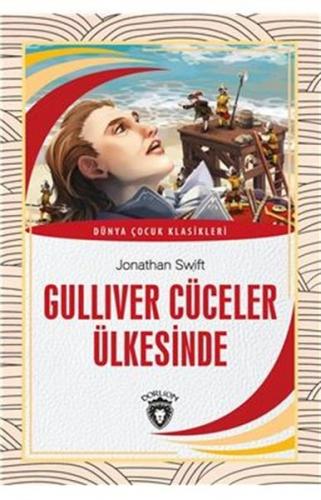 Gulliver Cüceler Ülkesinde Dünya Çocuk Klasikleri 7 12 Yaş