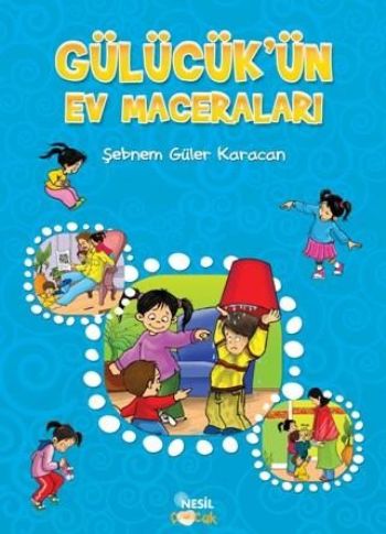 Gülücük'ün Ev Maceraları