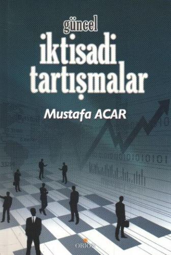 Güncel İktisadi Tartışmalar