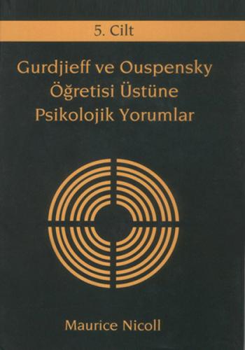 Gurdjieff ve Ouspensky Ögretisi Üstüne Psikolojik Yorumlar 5.Cilt