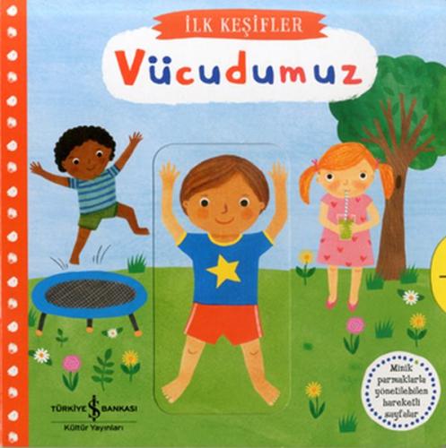 Hareketli Vücudumuz - Ilk Kesifler
