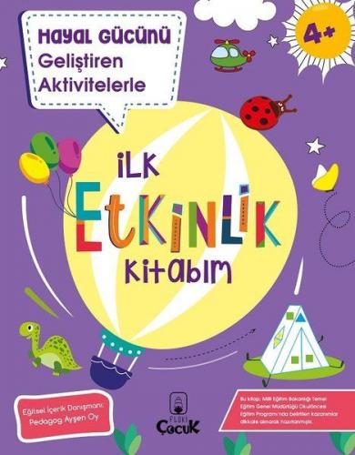 Hayal Gücünü Geliştiren Aktivitelerle İlk Etkinlik Kitabım 4 Yaş