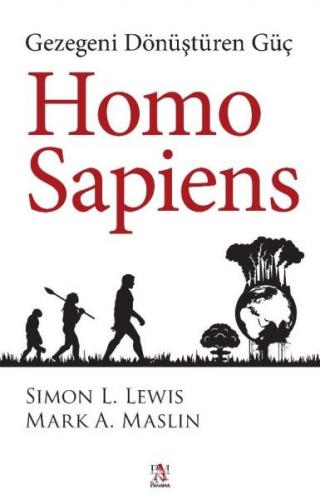 Homo Sapiens Gezegeni Dönüştüren Güç