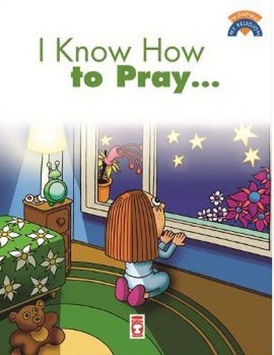 I Know How To Pray Dua Etmeyi Biliyorum