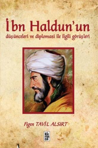 İbn Haldun'un Düşünceleri ve Diplomasi ile İlgili Görüşleri