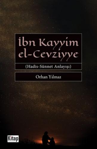 Ibn Kayyim El-Cevziyye - Hadis Sünnet Anlayisi