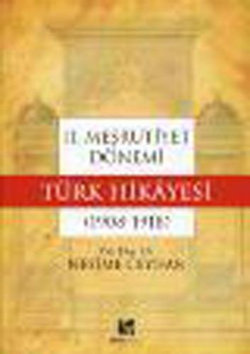 II.Meşrutiyet Dönemi Türk Hikayesi (1908-1918)