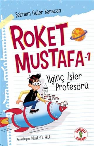 İlginç İşler Profesörü Roket Mustafa 1