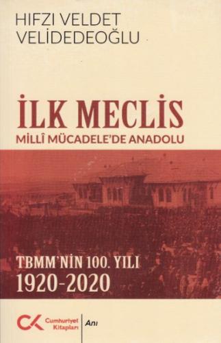 İlk Meclis Milli Mücadelede Anadolu TBMM'nin 100. Yılı 1920 2020
