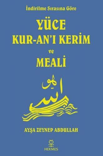 İndirilme Sırasına Göre Yüce Kur-an'ı Kerim ve Meali