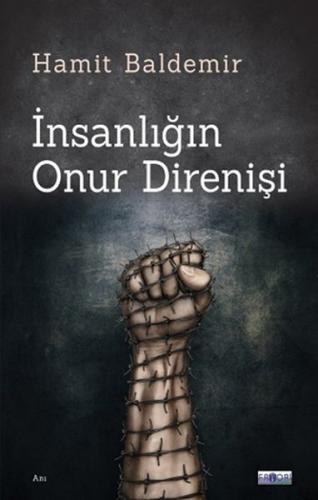 İnsanlığın Onur Direnişi İnsanlığın Onur Direnişi