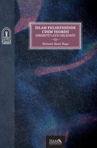 Islam Felsefesinde Cisim Teorisi Hikmetül-Ayn Gelenegi