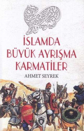 İslamda Büyük Ayrışma Karmatiler